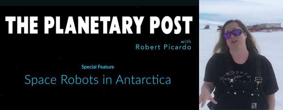 The Planetary Post – Space Robots In Antarctica
